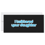 I twittered your daughter rack cards