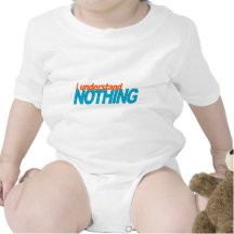 I Understand Nothing Baby Bodysuits
