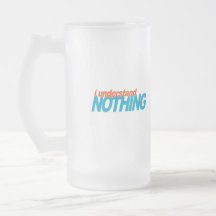 I Understand Nothing Coffee Mug
