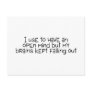 I Use To Have An Open Mind But My Brains Kept Fall Postcard