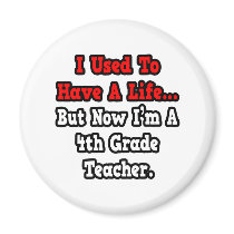 I Used to Have a Life...4th Grade Teacher