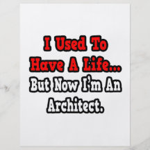 I Used to Have a Life...Architect Full Color Flyer