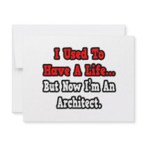 I Used to Have a Life...Architect