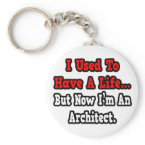 I Used to Have a Life...Architect