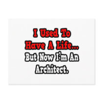 I Used to Have a Life...Architect