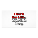 I Used to Have a Life...Attorney Picture Card