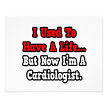 I Used to Have a Life...Cardiologist Custom Invites