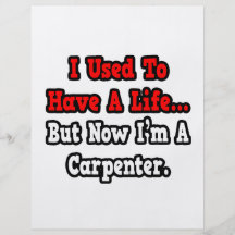 I Used to Have a Life...Carpenter Personalised Flyer