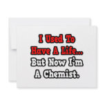 I Used to Have a Life...Chemist invitations