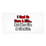 I Used to Have a Life...Chemist photo cards