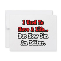 I Used to Have a Life...Editor