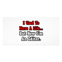 I Used to Have a Life...Editor