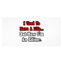 I Used to Have a Life...Editor Customized Photo Card