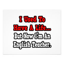 I Used to Have a Life...English Teacher Personalized Invite