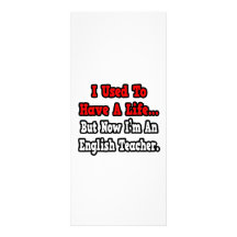 I Used to Have a Life...English Teacher Rack Card