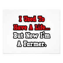 I Used to Have a Life...Farmer Custom Announcement