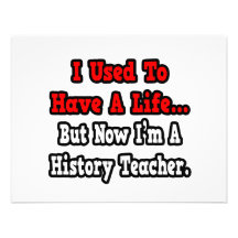 I Used to Have a Life...History Teacher Personalised Announcement
