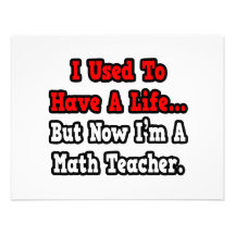 I Used to Have a Life...Math Teacher Custom Invitation