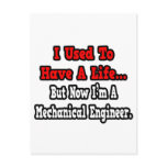 I Used to Have a Life...Mechanical Engineer