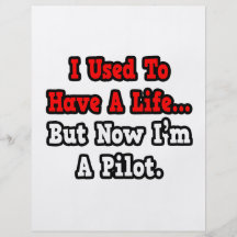 I Used to Have a Life...Pilot Custom Flyer