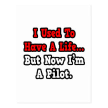 I Used to Have a Life...Pilot Post Card