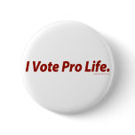 I Vote Pro Life Pins