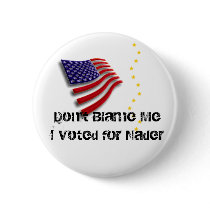 I voted for Nader Pin