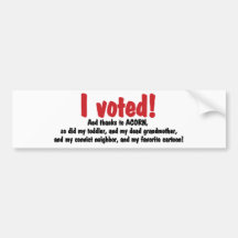 I voted, thanks Acorn Bumper Stickers