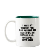I waited my whole life for a black president... coffee mug