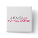 I Walk For All Women (Pink Ribbon) buttons