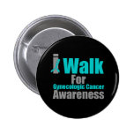 I Walk For Gynaecologic Cancer Awareness buttons