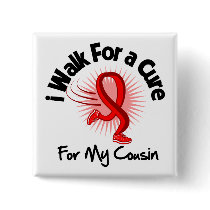 I Walk For My Cousin - Heart Disease Pin