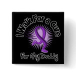 I Walk For My Daddy - Purple Ribbon buttons