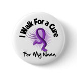 I Walk For My Nana - Purple Ribbon buttons