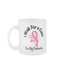 I Walk For My Patients - Breast Cancer Mug