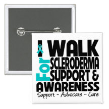 I Walk For Scleroderma  Awareness Pin