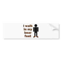 I walk in my bear feet