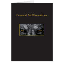 I Wanna Do Bad Things with You Card