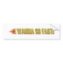 I Wanna Go Fast Bumper Sticker