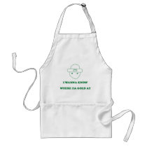 I Wanna Know Where Da Gold At Aprons