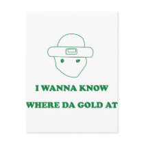 I Wanna Know Where Da Gold At