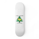 I want a chickadee for christmas skateboards