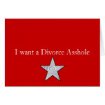 I want a divorce inappropriate greeting card