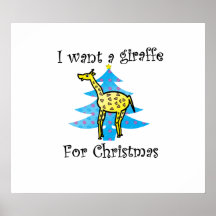 I want a giraffe for Christmas Print