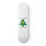 I want a giraffe for christmas skateboards