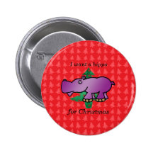 I want a hippo for christmas red christmas trees buttons