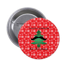 I want a moustache for christmas pinback button