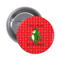i want a parrot for christmas pinback button