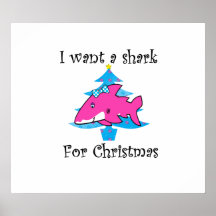 I want a shark for Christmas Posters