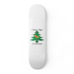 I want a tiger for christmas skateboards